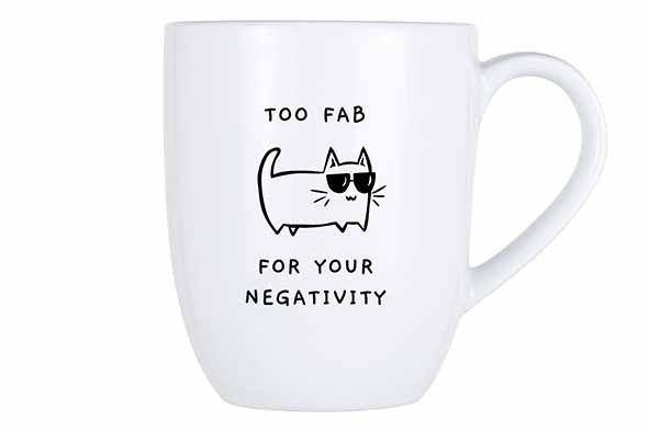 COSY MUG 53CL TOO FAB FOR YOUR NEGATIVITY D9,8XH11,9CM main product photo